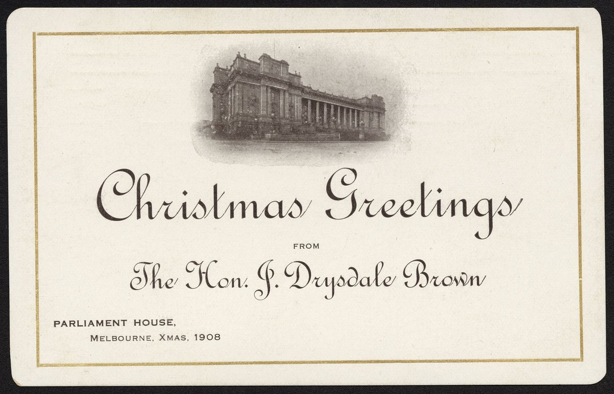 Christmas Greetings from The Hon. J. Drysdale Brown PARLIAMENT HOUSE, Melbourne, Xmas, 1908, East Melbourne (c. 1908)