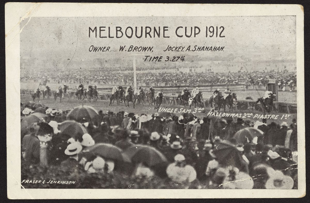 MELBOURNE CUP 1912 PIASTRE 1st, HALLOWMAS 2nd, UNCLE SAM 3rd. Owner ... W. Brown, Jockey ... A. Shanahan. Time 3.27 and a quarter, Flemington