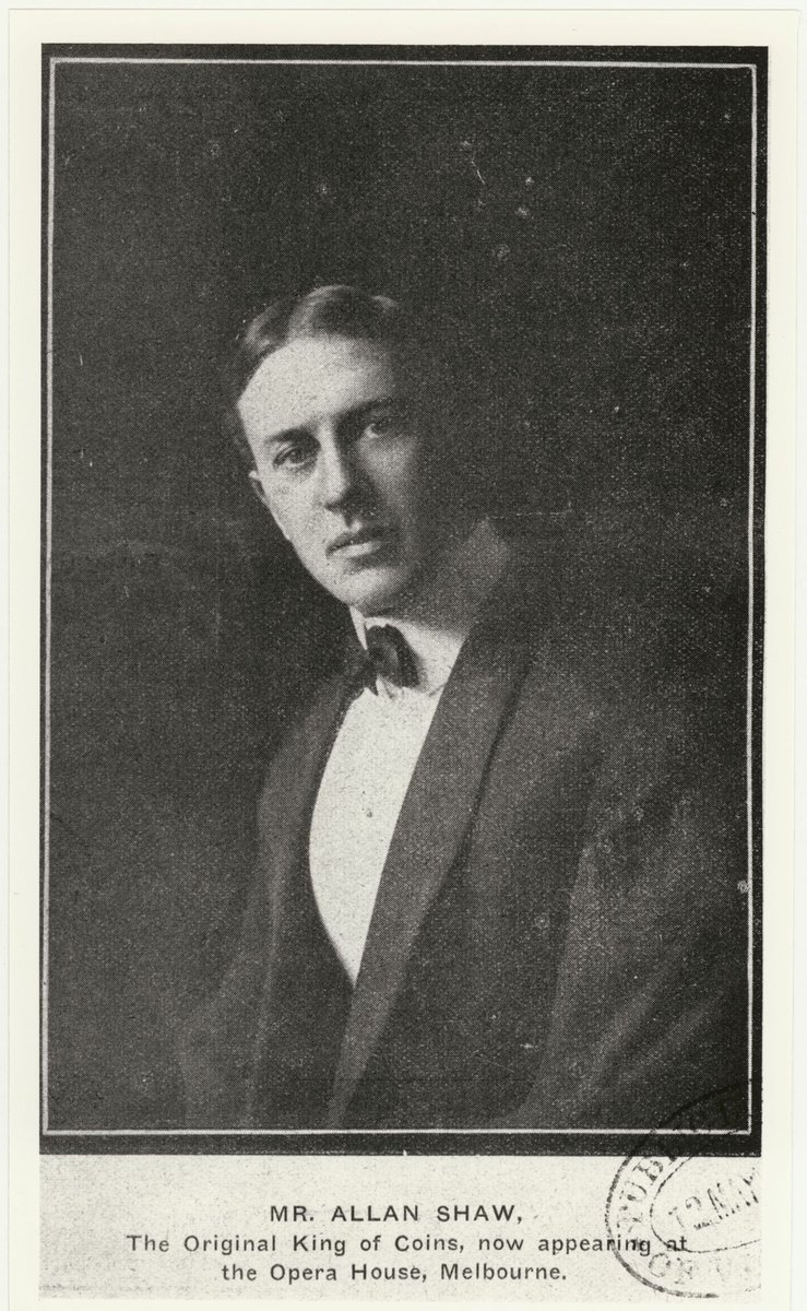 Mr Allan Shaw, the original King of Coins, now appearing at the Opera House, Melbourne (1900–99)
