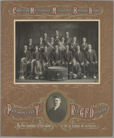 Carlton Methodist Mission Brass Band Presented to Rev. G.F. Dyson by the members of the above as a token of esteem, 1910–20