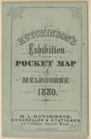 Hutchinson's exhibition pocket map of Melbourne 1880, 1879–80
