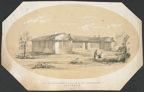 Portable house erected at Hull for W. Kaye Esq. Melbourne Australia by Wm Hutchinson and Son, 1853