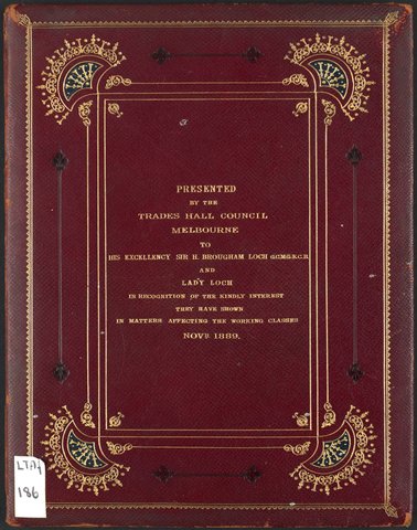 Presentation folder to Lord and Lady Loch from the Trades Hall Council, Melbourne, 1889