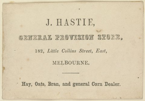 J. Hastie, general provision store, 182 Little Collins Street East, Melbourne, 1851–85