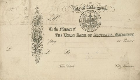 City of Melbourne, blank cheque, to the manager of The Union Bank of Australia, Melbourne, 1850s