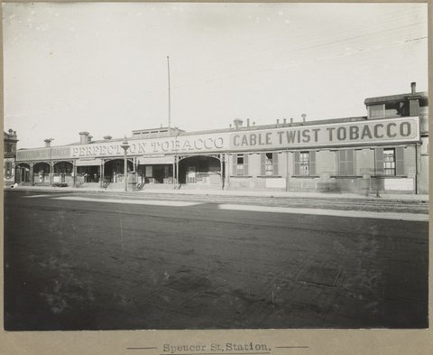 Spencer St.Station. [Advertising on building "Perfection Gold Bar Tabacco."], 1905–28