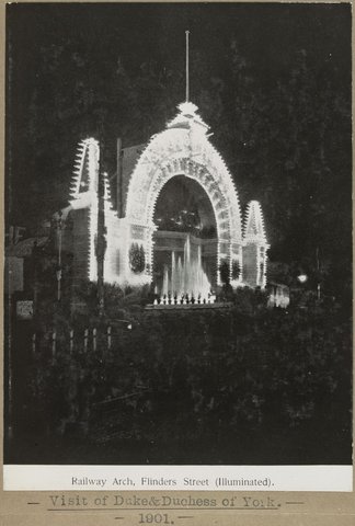 Railway Arch, Flinders Street (Illuminated.) Visit of Duke & Duchess of York, 1901