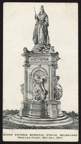 QUEEN VICTORIA MEMORIAL STATUE, MELBOURNE Unveiled Friday, May 24th, 1907, c. 1907