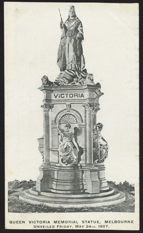 QUEEN VICTORIA MEMORIAL STATUE, MELBOURNE Unveiled Friday, May 24th, 1907, c. 1907