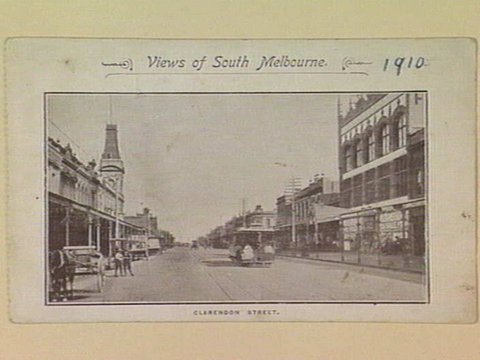 Views of South Melbourne. CLARNEDON STREET, c. 1910