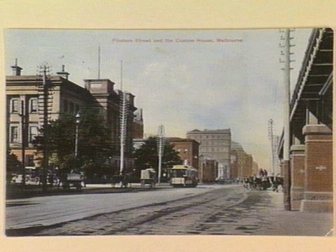 Flinders Street and the Custom House, Melbourne, c. 1907