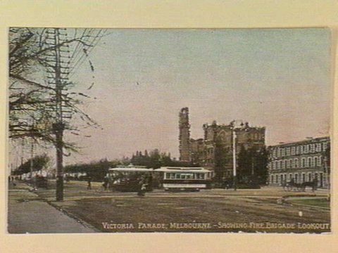 VICTORIA PARADE, MELBOURNE - SHOWING FIRE BRIGADE LOOKOUT, c. 1908