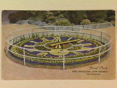 Floral Clock ROYAL AGRICULTURAL SHOW GROUNDS...MELBOURNE, 1940–50