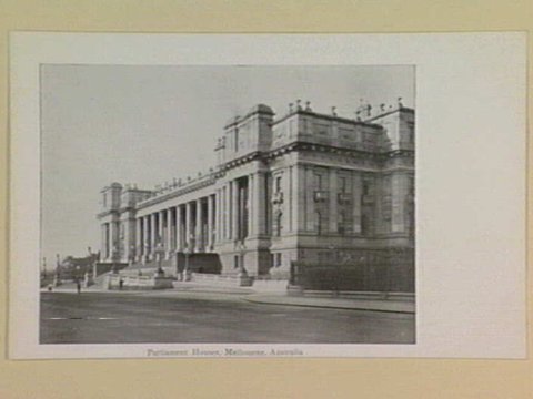 Parliament Houses, Melbourne, Australia, 1895–1915