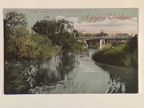 Bridge across River Yarra at Heidelberg, c. 1906