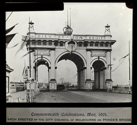 Commonwealth celebrations, May 1901 : arch erected by the City Council of Melbourne on Princes Bridge