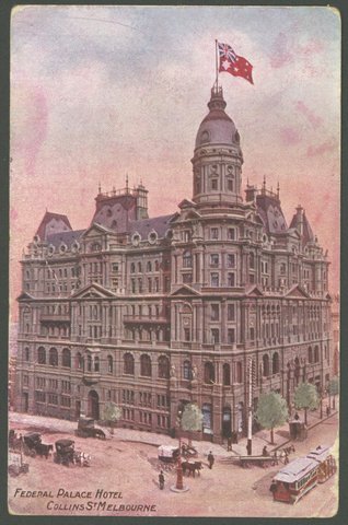 FEDERAL PALACE HOTEL COLLINS ST. MELBOURNE, c. 1909